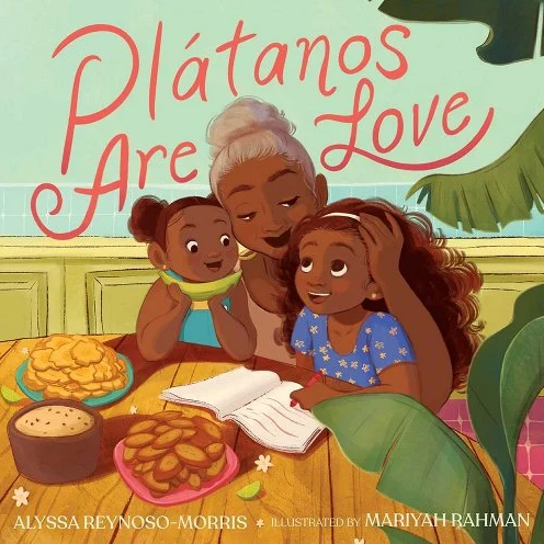 Books by Latine and Hispanic Authors: Platanos are Love by Alyssa Reynoso-Morris