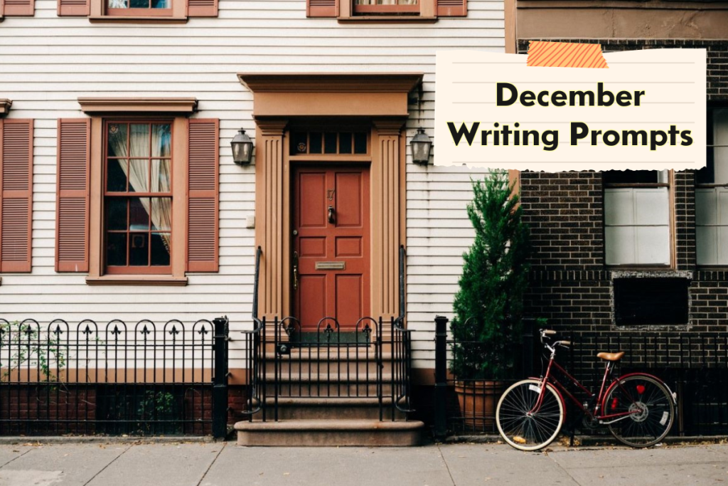 December Writing Prompts: A Twist on Home